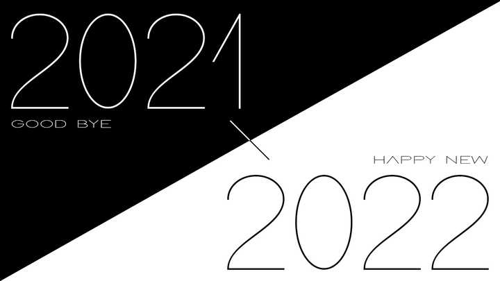 GOODBYE 2021 HELLO 2022 GOODBYE 2021 HELLO 2022
